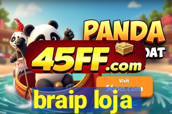 braip loja